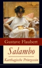 Salambo - Karthagische Prinzessin : Historischer Roman vom Kampf um Karthago (Das Leben nach dem ersten Punischen Krieg) - eBook