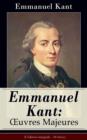 Emmanuel Kant: Oeuvres Majeures (L'edition integrale - 24 titres) : Critique de la raison pratique + Doctrine de la vertu + Doctrine du droit + La Metaphysique des mÅ“urs + Qu'est-ce que les Lumieres - eBook