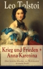 Krieg und Frieden + Anna Karenina (Zwei beliebte Klassiker der Weltliteratur in einem Buch) - eBook