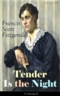 Tender Is the Night (Unabridged) : Autobiographical Novel from the author of The Great Gatsby, The Beautiful and Damned, The Curious Case of Benjamin Button and Babylon Revisited - eBook
