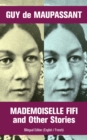 Mademoiselle Fifi and Other Stories - Bilingual Edition (English / French): An Adventure in Paris,  Boule de Suif, Rust, Marroca, The Log, The Relic, Words of Love, Christmas Eve, Two Friends, Am I In - eBook