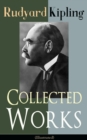 Collected Works of Rudyard Kipling (Illustrated) : 5 Novels & 350+ Short Stories, Poetry, Historical Military Works and Autobiographical Writings from one of the most popular writers in England, known - eBook