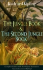 The Jungle Book & The Second Jungle Book (Complete Edition with the Original Illustrations by John Lockwood Kipling) : Classic of children's literature from one of the most popular writers in England, - eBook