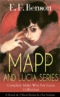 MAPP AND LUCIA SERIES - Complete Make Way For Lucia Collection: 6 Novels & 2 Short Stories In One Volume - eBook