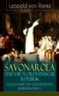 Savonarola und die florentinische Republik gegen Ende des funfzehnten Jahrhunderts : Gegen den Papst - Herrscher uber Florenz - eBook