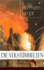 Die Verstummelten : Dustere Bilder menschlicher Abgrunde - eBook