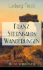 Franz Sternbalds Wanderungen (Kunstlerroman) : Historischer Roman - Die Geschichte einer Kunstlerreise aus dem 16. Jahrhundert - eBook