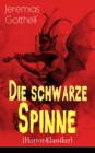 Die schwarze Spinne (Horror-Klassiker) : Fataler Pakt mit dem Teufel - Ein Klassiker der Schauerliteratur - eBook