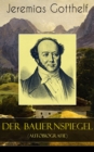 Der Bauernspiegel (Autobiografie) : Lebensgeschichte des Jeremias Gotthelf von ihm selbst beschrieben - eBook