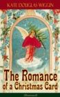 The Romance of a Christmas Card (Illustrated) - eBook