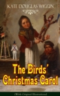 The Birds' Christmas Carol (With Original Illustrations) : Children's Classic - eBook