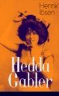 Hedda Gabler : Deutsche Ausgabe - Die Fatale Frau - eBook