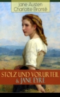 Stolz und Vorurteil & Jane Eyre : Die zwei beliebtesten Liebesgeschichten der Weltliteratur - eBook