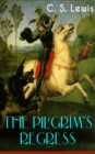THE PILGRIM'S REGRESS : Philosophical & Psychological Novel - eBook