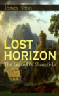 LOST HORIZON - The Legend of Shangri-La : Adventure Classic - eBook