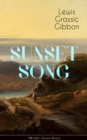 SUNSET SONG (World's Classic Series) : One of the Greatest Works of Scottish Literature from the Renowned Author of Spartacus, Smeddum & The Thirteenth Disciple - eBook