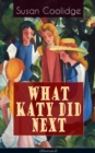 WHAT KATY DID NEXT (Illustrated) : The Humorous European Travel Tales of the Spirited Young Woman - eBook