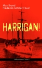 HARRIGAN! (Adventure Classic) : Historical Novel - eBook