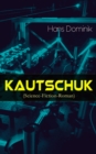 Kautschuk (Science-Fiction-Roman) : Spionagethriller - eBook