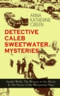 DETECTIVE CALEB SWEETWATER MYSTERIES : Agatha Webb, The Woman in the Alcove & The House of the Whispering Pines - Thriller Trilogy - eBook