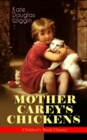 MOTHER CAREY'S CHICKENS (Children's Book Classic) : Heartwarming Family Novel - eBook