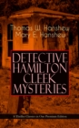 DETECTIVE HAMILTON CLEEK MYSTERIES - 8 Thriller Classics in One Premium Edition : Cleek of Scotland Yard, Cleek the Master Detective, Cleek's Government Cases, Riddle of the Night, Riddle of the Purpl - eBook