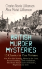 BRITISH MURDER MYSTERIES - 10 Classics in One Volume: Girl Who Had Nothing, House by the Lock, Second Latchkey, Castle of Shadows, The Motor Maid, Guests of Hercules, Brightener and more - eBook