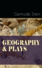GEOGRAPHY & PLAYS : A Collection of Poems, Stories and Plays - eBook