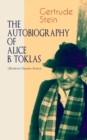 THE AUTOBIOGRAPHY OF ALICE B. TOKLAS (Modern Classics Series) : Glance at the Parisian early 20th century avant-garde (One of the greatest nonfiction books of the 20th century) - eBook