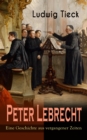 Peter Lebrecht - Eine Geschichte aus vergangener Zeiten - eBook