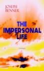 THE IMPERSONAL LIFE (Unabridged) : Spirituality & Practice Classic - eBook