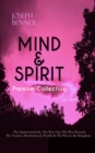 MIND & SPIRIT Premium Collection: The Impersonal Life, The Way Out, The Way Beyond, The Teacher, Brotherhood, Wealth & The Way to the Kingdom : Inspirational and Motivational Books on Spirituality and - eBook