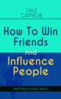 How To Win Friends And Influence People (Self-Improvement Series) - eBook