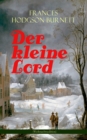 Der kleine Lord (Weihnachtsedition) : Der beliebte Kinderbuch-Klassiker - eBook