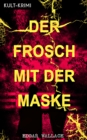 Der Frosch mit der Maske (Kult-Krimi) : Ein Edgar Wallace-Thriller - eBook