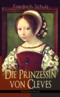 Die Prinzessin von Cleves (Historischer Roman) : Klassiker der franzosischen Literatur - eBook