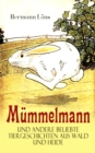 Mummelmann und andere beliebte Tiergeschichten aus Wald und Heide : Ein tapfere Hase wird zum Helden - eBook
