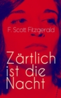 Zartlich ist die Nacht : Amerikanischer Literatur-Klassiker - eBook