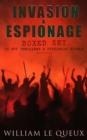 INVASION & ESPIONAGE Boxed Set - 15 Spy Thrillers & Dystopian Novels (Illustrated) : The Price of Power, The Great War in England in 1897, The Invasion of 1910, Spies of the Kaiser, The Czar's Spy, Of - eBook