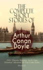 The Complete Short Stories of Arthur Conan Doyle : 210+ Detective Mysteries, Sci-Fi Tales, Historical Adventures & True Crime Stories (Illustrated): Complete Sherlock Holmes Stories, The Brigadier Ger - eBook