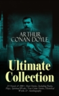 ARTHUR CONAN DOYLE Ultimate Collection: 23 Novels & 200+ Short Stories : Including Poetry, Plays, Spiritual Works, True Crime Stories, Historical Works & Autobiography:Sherlock Holmes Series, The Lost - eBook