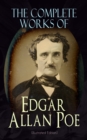 The Complete Works of Edgar Allan Poe (Illustrated Edition) - eBook