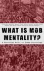 WHAT IS MOB MENTALITY? - 8 Essential Books on Crowd Psychology - eBook