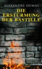 Die Ersturmung der Bastille : Historischer Roman - eBook
