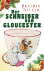 Der Schneider von Gloucester : Weihnachts-Klassiker mit Originalillustrationen - eBook