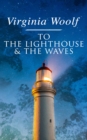 To the Lighthouse & The Waves - eBook