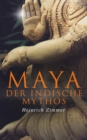 Maya der indische Mythos - eBook