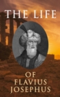 The Life of Flavius Josephus: Autobiography - eBook