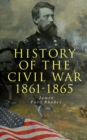 History of the Civil War: 1861-1865 - eBook