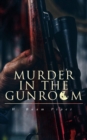 Murder in the Gunroom - eBook
